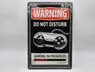 Warning - do not disturb - Gaming in progress - метална табела (20x30 cm)