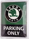 Skoda parking only - метална табела (30x40cm)