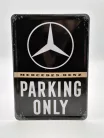 Mercedes Parking Only - метална табела размер картичка (10x14cm)